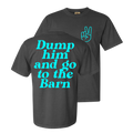 Dump Him - Charcoal Gray Tee