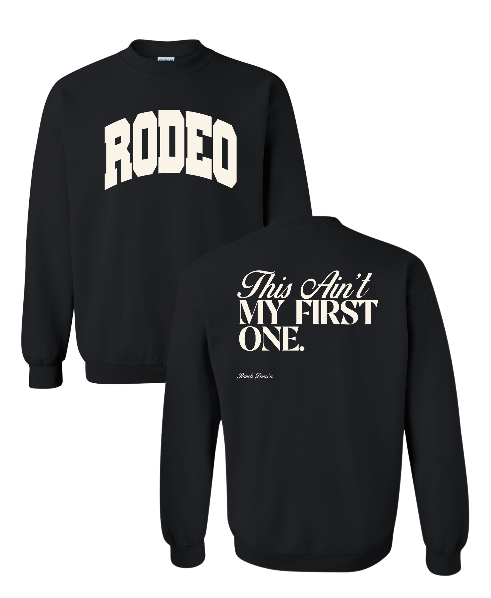 Rodeo - This Ain't My First One Sweatshirt