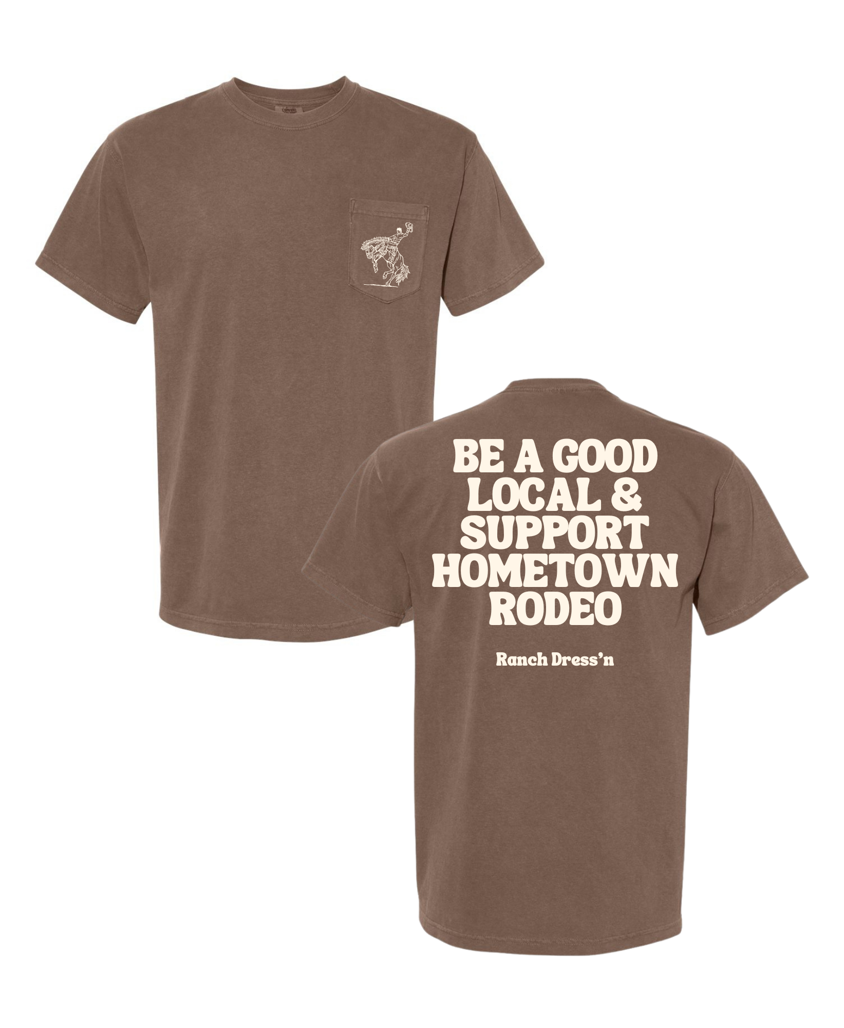 Be A Good Local And Support Hometown Rodeo Tee — view 3