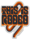 This Is Rodeo Sticker