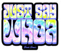 Just Say Whoa Sticker