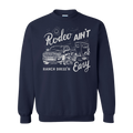 Rodeo Ain't Easy Navy Crewneck