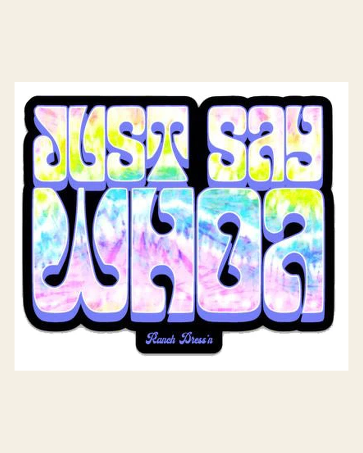 Just Say Whoa Sticker on a warm cream background
