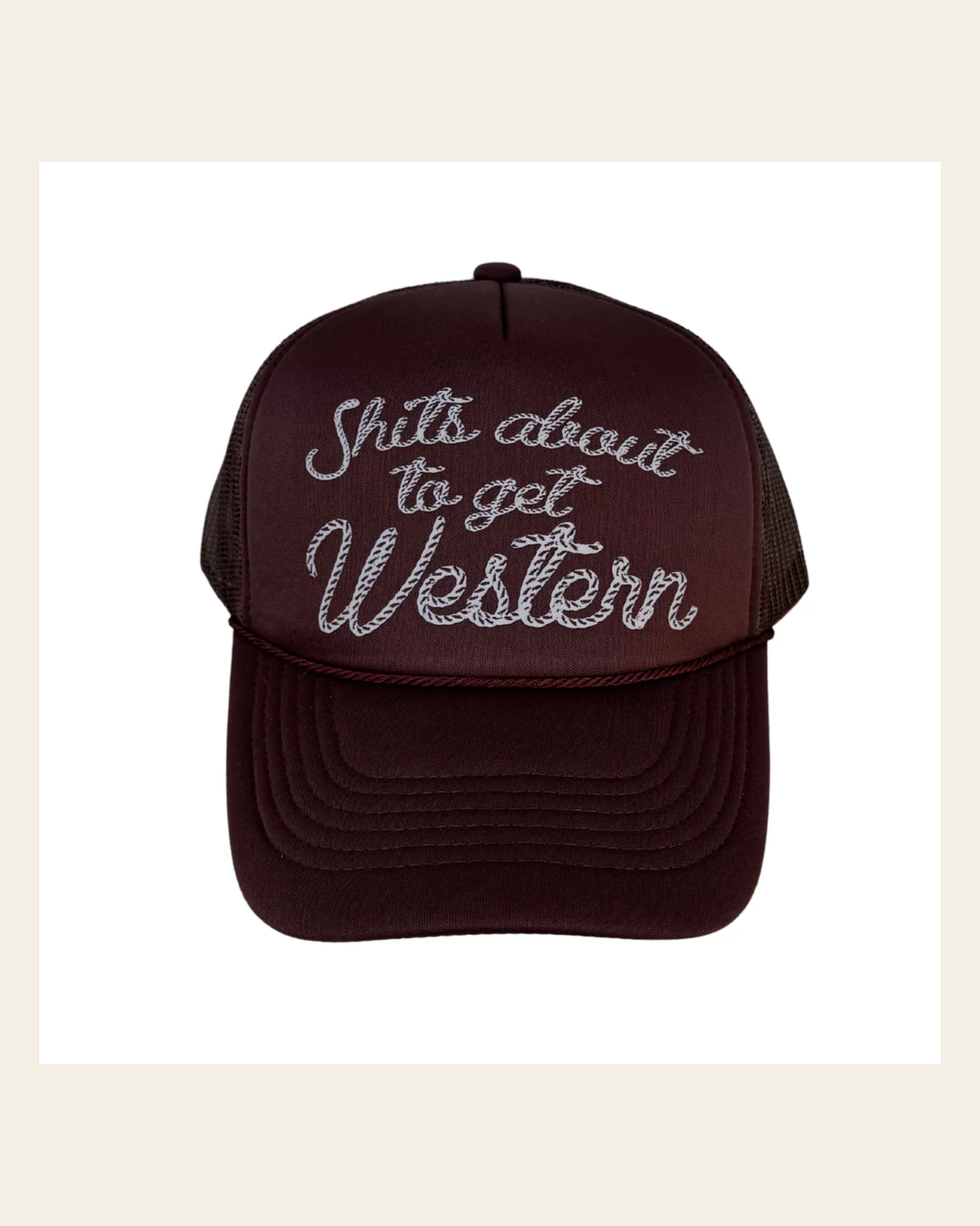 Shits About To Get Western Trucker | Cap on a warm cream background