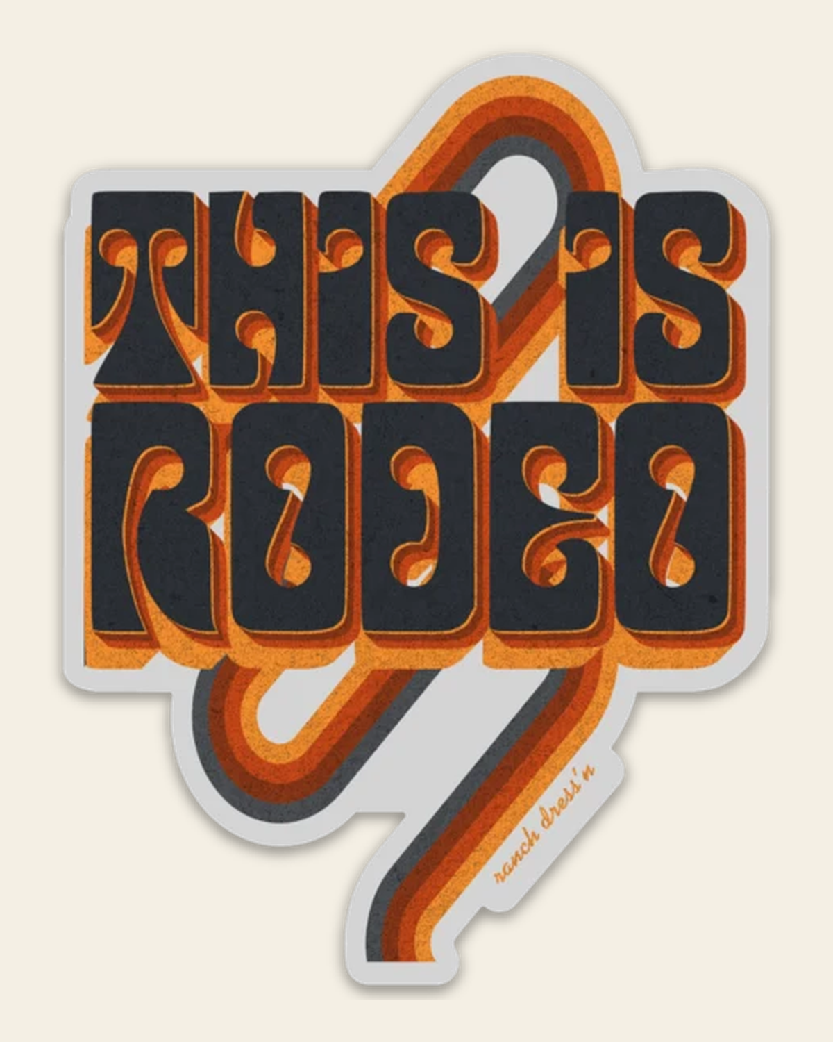 This Is Rodeo Sticker on a warm cream background